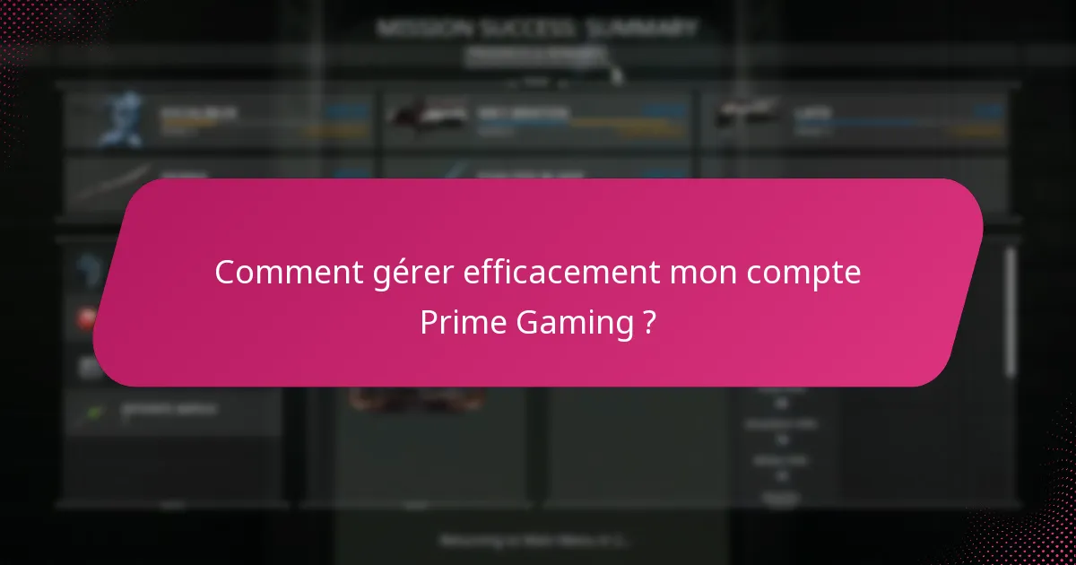 Comment puis-je réclamer stratégiquement les récompenses de Prime Gaming ?
