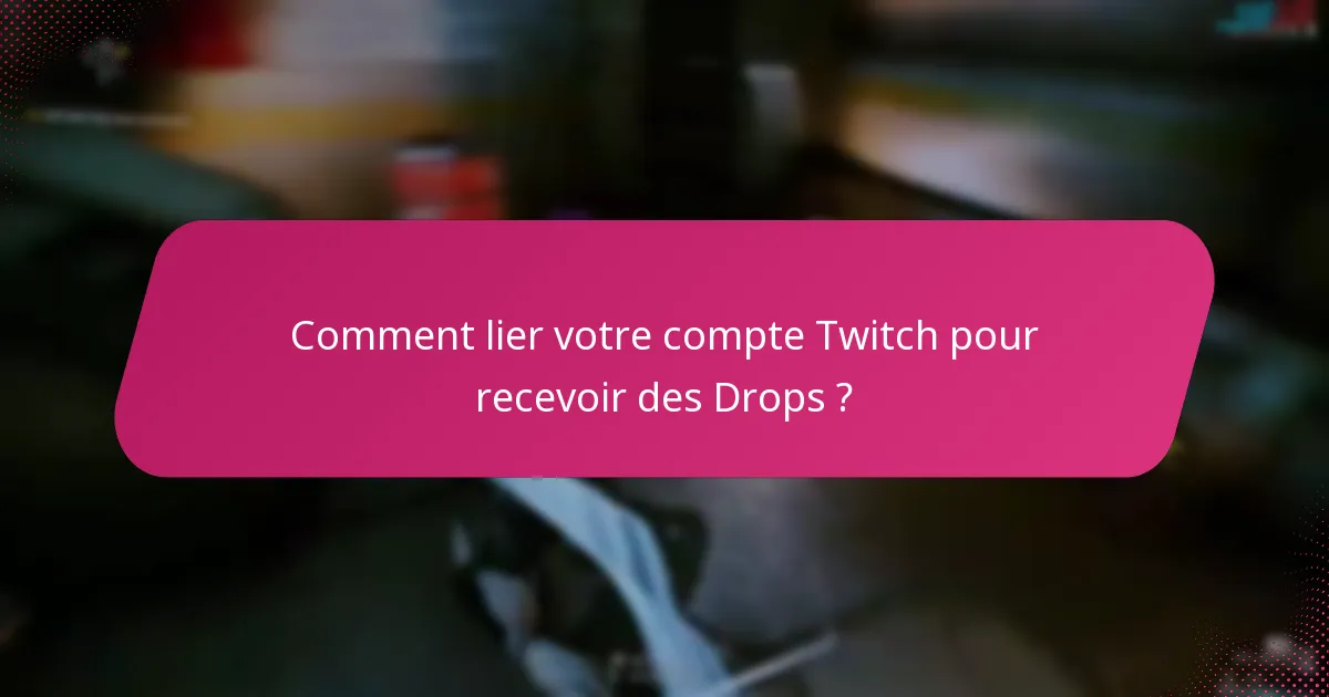 Comment gérer votre inventaire de Twitch Drops ?