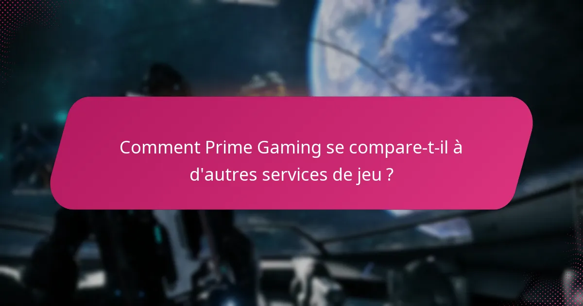 Quels avantages d’abonnement Prime Gaming offre-t-il ?