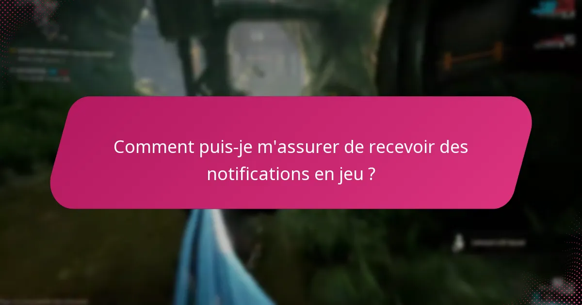 Quels paramètres de notification devrais-je configurer ?