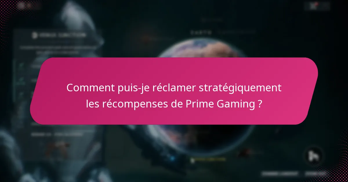 Comment gérer efficacement mon compte Prime Gaming ?