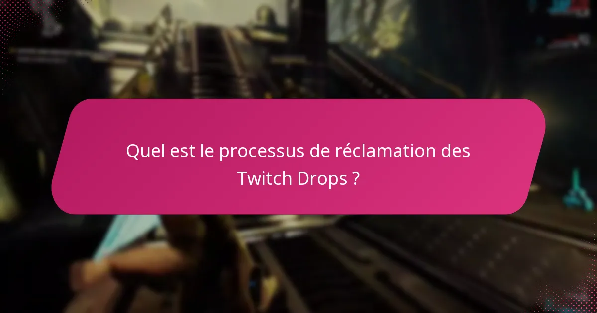 Quels paramètres de compte affectent les Twitch Drops ?