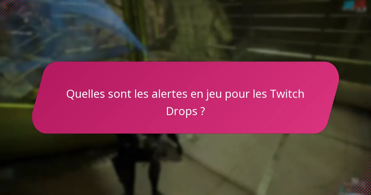 Comment réclamer mes Twitch Drops ?