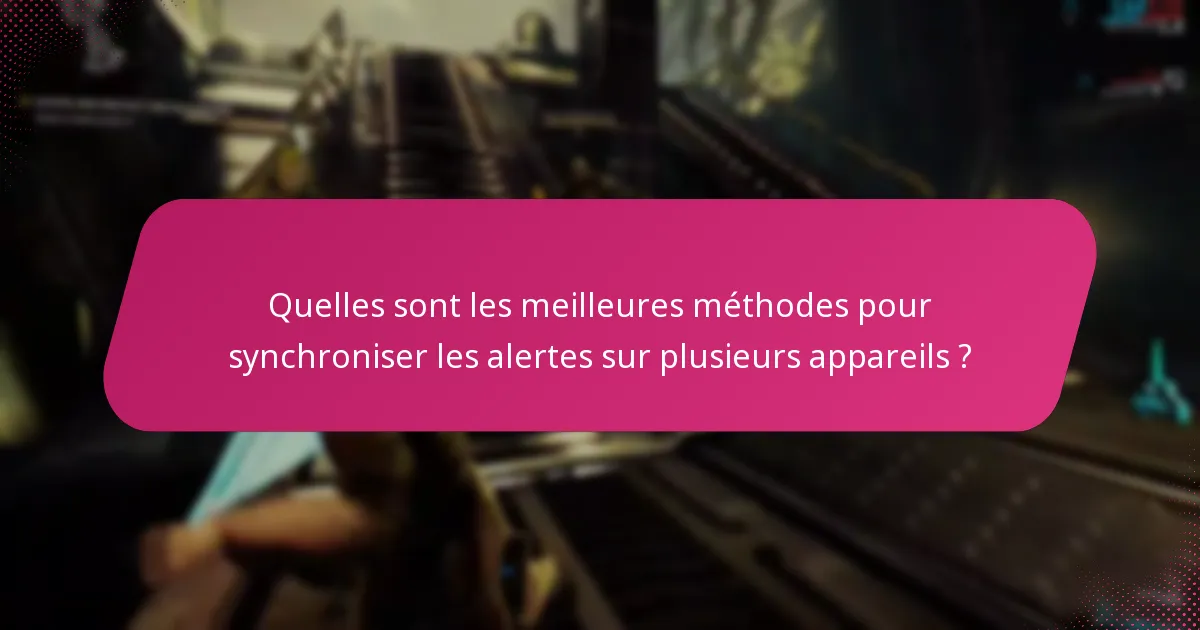 Quels problèmes courants surviennent avec les alertes en jeu et comment puis-je les résoudre ?